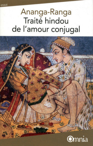 Ananga-Ranga - Traité hindou de l'amour conjugal