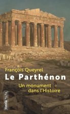 Le Parthénon - Un monument dans l'Histoire