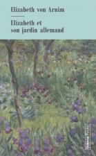 Elizabeth et son jardin allemand