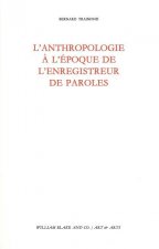 Anthropologie à l'époque de l'enregistreur de paroles