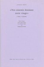 Nos ennemis dessinent notre visage