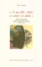 A ma fille Aline, ce cahier est dédié