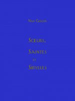 Nan Goldin-Soeurs saintes et sibylles