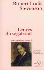 Lettres du vagabond, correspondance - tome 1