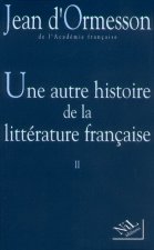 Une autre histoire de la littérature française - tome 2