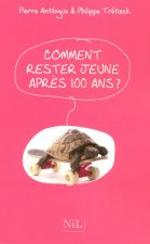 Comment rester jeune après cent ans