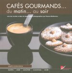 Cafés gourmands du matin... Au soir
