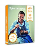 Mes desserts / 2 fois moins de sucre, 3 fois plus de goût