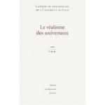 CAHIERS DE PHILOSOPHIE DE L'UNIVERSITE DE CAEN, N 38-39/2002. LE REAL ISME DES UNIVERSAUX