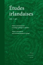 ETUDES IRLANDAISES, N  44.1. NATURE, ENVIRONMENT AND ENVIRONMENTALISM  IN IRELAND - NATURE, ENVIRONN