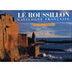 Le Roussillon - Catalogne française