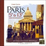 Carnet de Paris - 5e & 13e arrondissements, de Cluny à la Grande bibliothèque