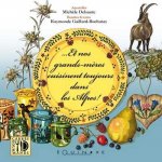Et nos grands-mères cuisinent toujours dans les Alpes !