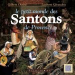 Le petit monde des santons de Provence - collection Gilbert Orsini-Robert Fracchia