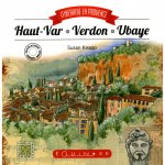 Haut-Var, Verdon, Ubaye - itinéraire en Provence