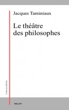 LE THEATRE DES PHILOSOPHES