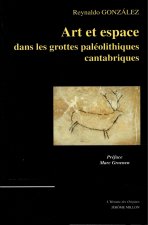 ART ET ESPACE DANS GROTTES PALEOLITHIQUES CANTABRIQUES