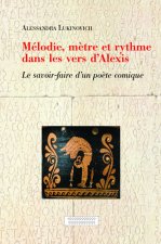 MELODIE, METRE ET RYTHME DANS LES VERS D'ALEXIS