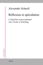 REFLEXION ET SPECULATION - IDEALISME TRANSCENDANTAL...
