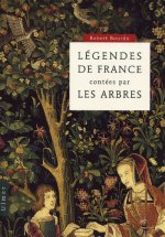 Légendes de France contées par les arbres