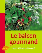 Le Balcon gourmand - Sain, délicieux, décoratif