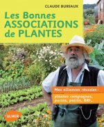 Bonnes associations de plantes. Mes alliances réussies