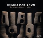 Thierry Martenon. De la nature à l'oeuvre : le bois