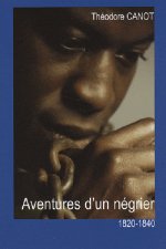 Aventures D'Un Negrier 1820-1840