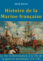 Histoire De La Marine Française (Tome 2)