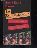 La mondialisation racontée à ceux qui la subissent