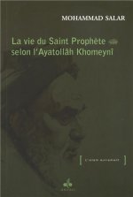 VIE DU SAINT PROPHETE SELON L AYATOLLAH KHOMAYNI (LA)