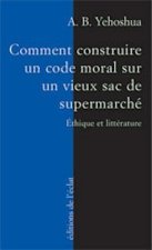 COMMENT CONSTRUIRE UN CODE MORAL SUR UN VIEUX SAC...