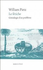 LE FETICHE - GENEALOGIE D'UN PROBLEME