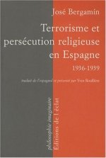 TERRORISME ET PERSECUTION RELIGIEUSE EN ESPAGNE 1936/39