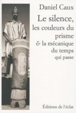 SILENCE, LES COULEURS DU PRISME ET LA MECANIQUE...