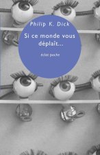SI CE MONDE VOUS DEPLAIT...