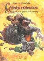 GRIOTS CELESTES 2 LE DRAGON AUX PLUMES DE SANG