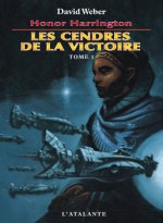 LES CENDRES DE LA VICTOIRE TOME 1 HONOR HARRINGTON 9