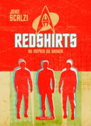 Redshirts (Prix Hugo Meilleur Roman 2013)