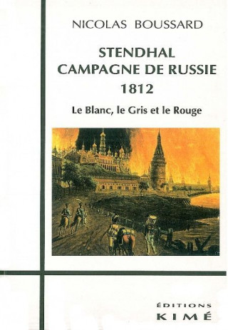 Stendhal Campagne de Russie 1812