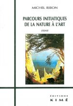 Parcours Initiatiques de la Nature a l'Art