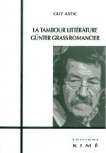 La Tambour Littérature,Gunter Grass Romancier