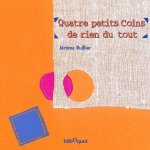 Quatre petits coins de rien du tout