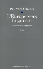 L'Europe vers la guerre - nouvelle édition