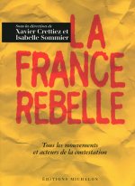 La France rebelle : Tous les mouvements et acteur de la contestation