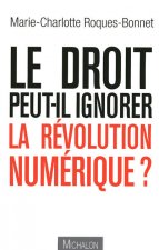 Le droit peut-il ignorer la révolution numérique?