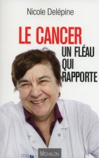 Le cancer : un fléau qui rapporte