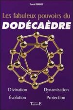 Les fabuleux pouvoirs du dodécaèdre - un livre basé surdes expériences concrètes, et contenant de nombreux travaux pratiques