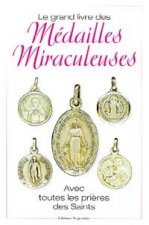 Le grand livre des médailles miraculeuses