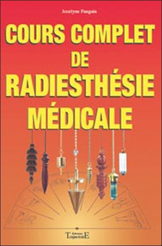 Cours complet de radiesthésie médicale